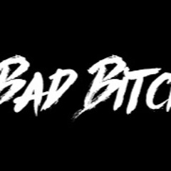 Bad Bitch ft. BIG POPE, Tesstify (Prod.Cobra)