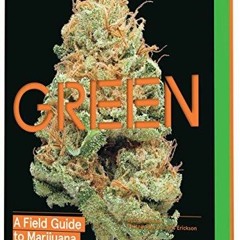 PDF book Green: A Field Guide to Marijuana: (Books about Marijuana, Guide to Cannabis, Wee