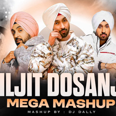 Diljit Dosanjh  Mega Hood Mashup 2024  | Dil-Iuminati Mashup | DJ Dally | Latest Punjabi Mashup