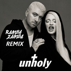 Sam Smith - Unholy (Ramba Zamba Remix cut edit)EXTENDED FREE DOWNLOAD