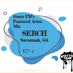 Gravy FM Featured Artist Mix - SERCH