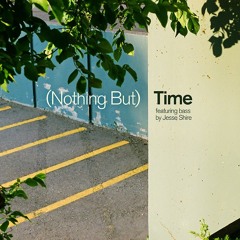 (Nothing But) Time