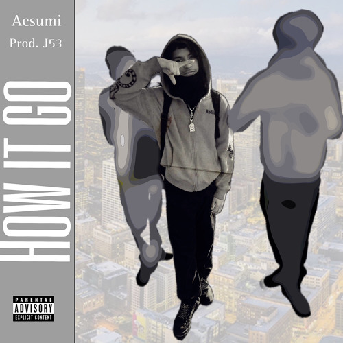 Aesumi - “How It Go” (Official Audio)