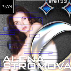 stöb x RNDM 133 : ALENA STROMOVA