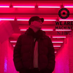 We Are Machine - Live 013 - NIBC