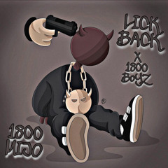 LICK BACK - FT. 1800BOYZ