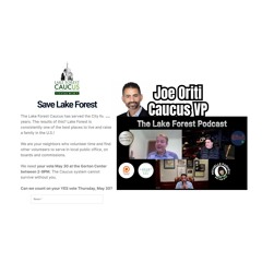 Get Out to Vote on May 30 - VP of Lake Forest Caucus Joe Oriti Explains Why!