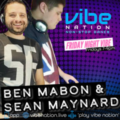 Friday Night Vibe with DJ Ben Mabon & Sean Maynard (30th May 2025)