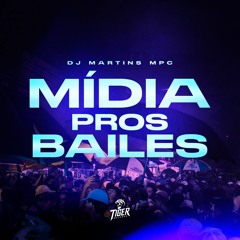 MIDIA PROS BAILE 01 - DJ MARTINS MPC