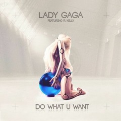 Lady Gaga Ft R. Kelly - Do What U Want (DJ DADUNG EDIT)