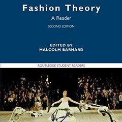 |= Fashion Theory, A Reader, Routledge Student Readers  |Book=