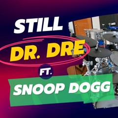 Dr. Dre - Still ft. Snoop Dogg