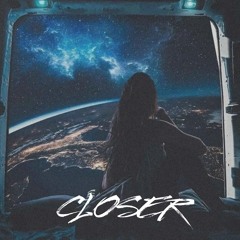 Closer