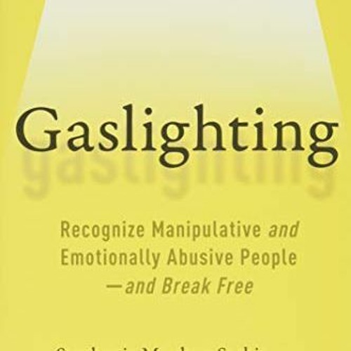 Stream = Gaslighting, Recognize Manipulative and Emotionally Abusive