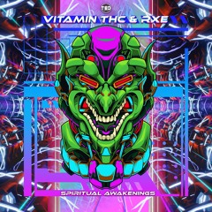 Vitamin THC & RXE - Spiritual Awakenings ( Free Download )
