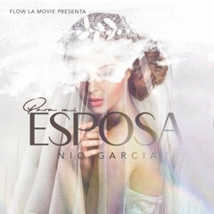 Nio Garcia - Para Mi Esposa  ( DJ CALVO EDIT 2020 ) COMPLETA DESCARGANDOLA GRATIS EN COMPRAR
