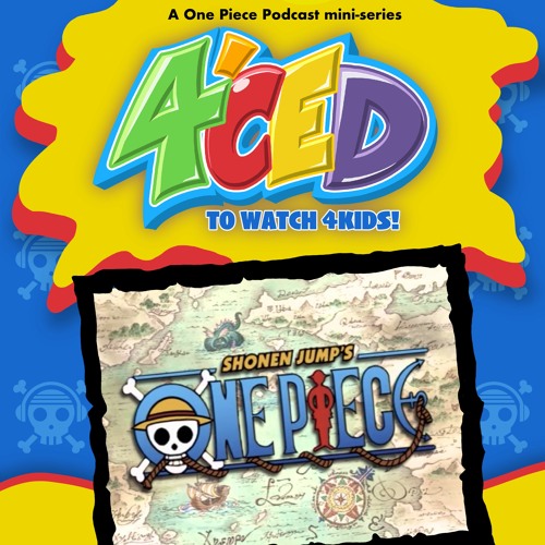 Stream The One Piece Podcast | Listen to 4'ced to Watch 4Kids playlist  online for free on SoundCloud