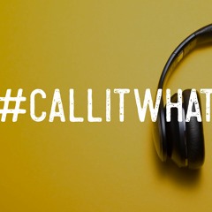 Call It What You Want