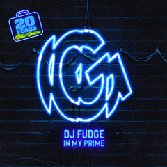 DJ Fudge - In My Prime