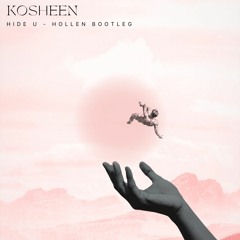 Kosheen - Hide U (Hollen Bootleg)