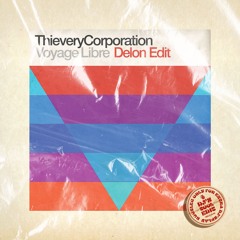 Thievery Corporation - Voyage Libre (Delon Edit)