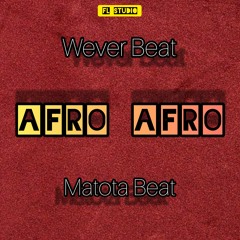 Afro Afro (Prod. by Wever Beat & Matota Beat)