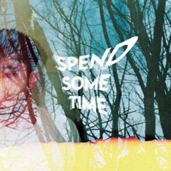 Spend Some Time