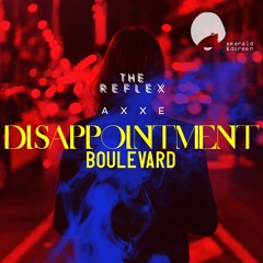 AXXE - Disappointment Boulevard (The Reflex Revision)