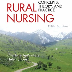 READ [PDF] Rural Nursing, Fifth Edition: Concepts, Theory, and Practice