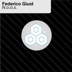 Federico Giust - N.o.o.s. (Original Mix) [Free Download]