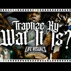 Traptize Ky - Wat It Is  (Official Audio)
