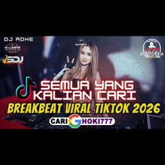 DJ BREAKBEAT VIRAL TIKTOK 2026 - ADO SAYANG YANG PENTING BISA MAKAN X BINTANG 5 - DJ ADHE  HOKI777)