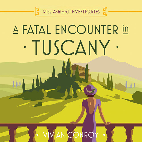 A Fatal Encounter in Tuscany, By Vivian Conroy, Read by Jessica Whittaker