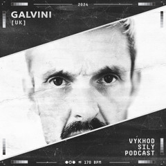 Vykhod Sily Podcast - Galvini Guest Mix