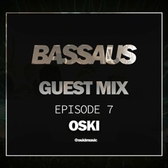 OSKI - BASSAUS - GUEST MIX EP [7]