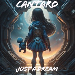 Cantaro - Just A Dream