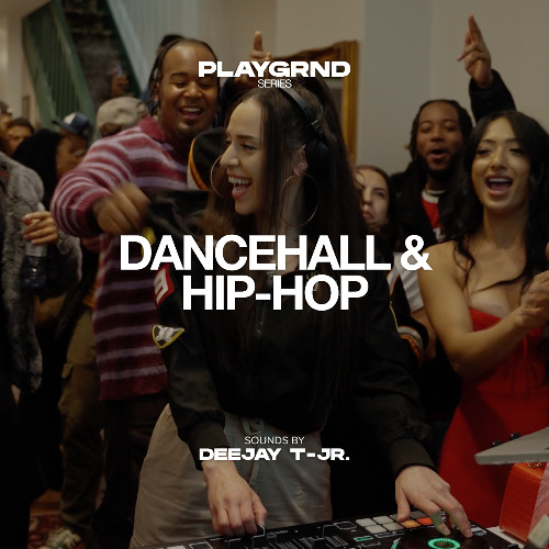 PLAYGRND SERIES | DEEJAY T-JR. | HIPHOP, DANCEHALL, CLUB MASH-UPS