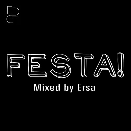 EDCT Music presents FESTA! mixed Ersa #35