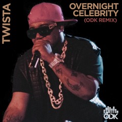 Overnight Celebrity - Twista (ODK Remix)