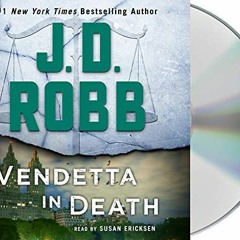 Access EPUB KINDLE PDF EBOOK Vendetta in Death: An Eve Dallas Novel (In Death, 49) by