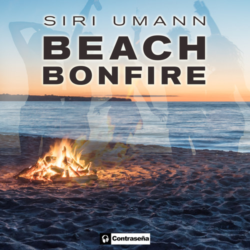 Stream Beach Bonfire by Siri Umann  Listen online for free on SoundCloud