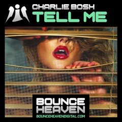 Charlie Bosh - Tell Me **Out Now**
