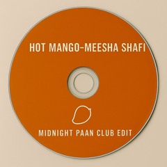Hot Mango - Meesha Shafi (Midnight Paan Club Edit) - Demo