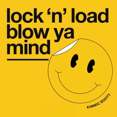 Blow Ya Mind (KIMMIC Booty)