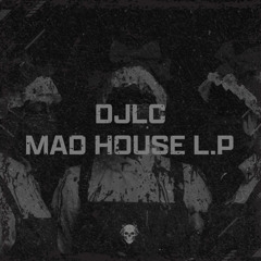 DJLC- Mad House LP