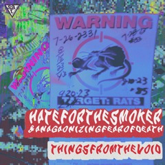 thingsfromthevoid - hate for the smoker / an agonizing fear of death
