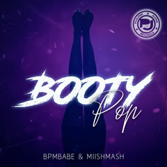BPMBabe, MiishMash - Booty Pop (Original Mix)