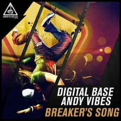Digital Base & Andy Vibes - Breaker´s Song