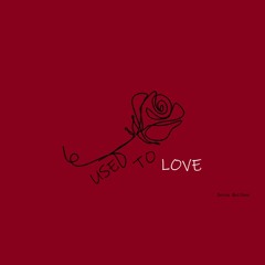 Used To Love
