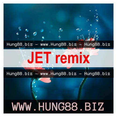 Trấn Thành - Cánh Hồng Phai - JET Remix